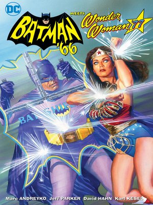 cover image of Batman '66 Meets Wonder Woman '77